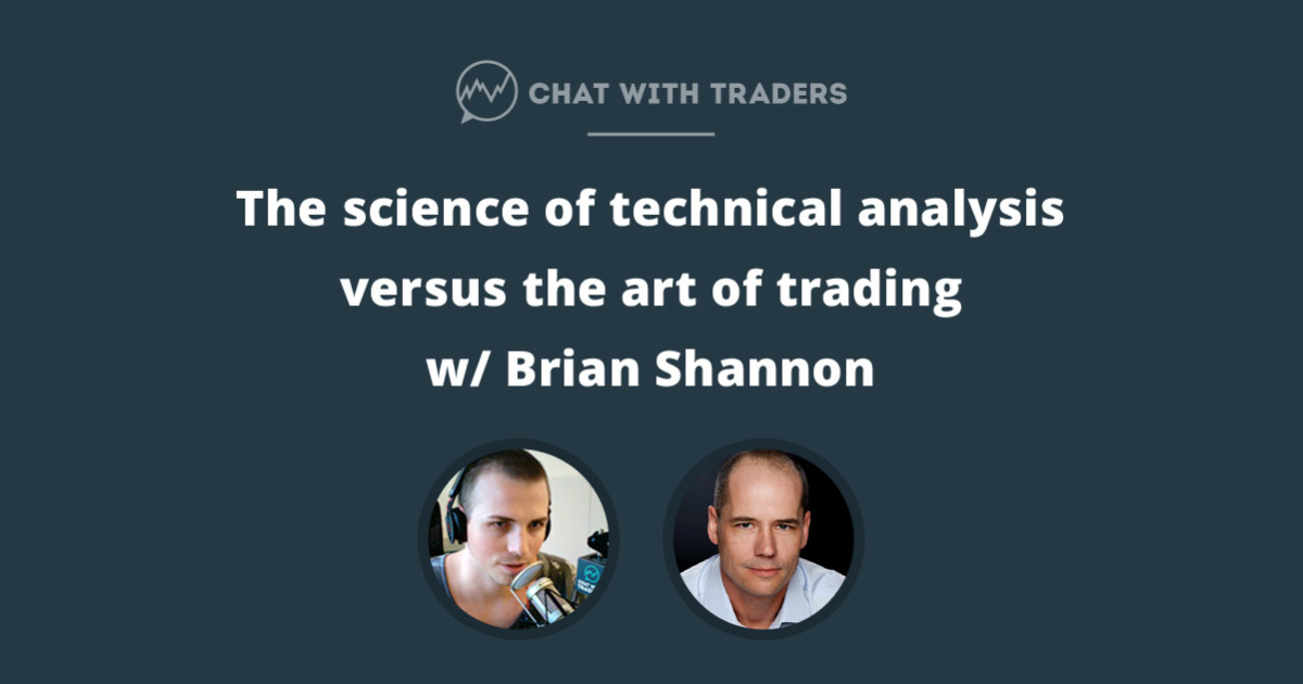 chat with traders ep 029 the science of technical chat with traders ep 029 the science of technical