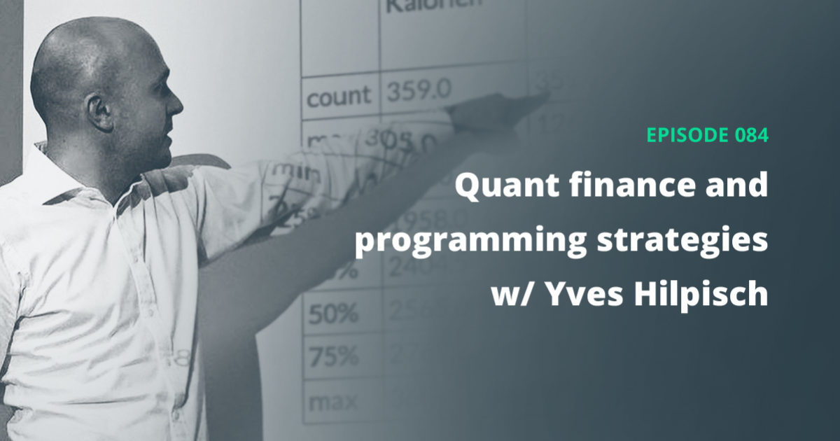 EP 084: Quantitative finance and programming trading EP 084: Quantitative finance and programming trading
